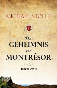 Das Geheimnis von Montrésor - Michael Stolle - E-Book