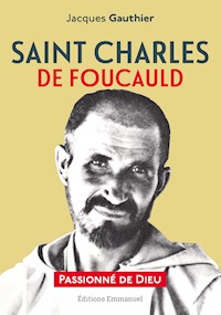 Saint Charles de Foucauld - Jacques Gauthier - E-Book