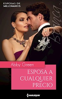 Esposa a cualquier precio - Abby Green - E-Book