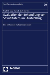 Evaluation der Behandlung von Sexualtätern im Strafvollzug - Friedrich Lösel - E-Book