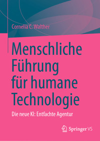 Menschliche Führung für humane Technologie - Cornelia C. Walther - E-Book