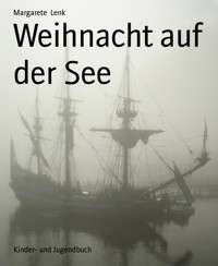 Weihnacht auf der See - Margarete Lenk - E-Book