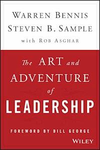 The Art and Adventure of Leadership - Warren Bennis - E-Book