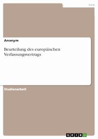Beurteilung des europäischen Verfassungsvertrags -  - E-Book