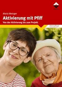 Aktivierung mit Pfiff - Maria Metzger - E-Book
