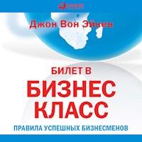 Билет в бизнес-класс - Джон Вон Эйкен - Hörbuch