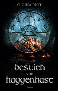 Bestien von Haygenhast - C. Gina Riot - E-Book