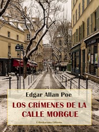 Los crímenes de la calle Morgue - Edgar Allan Poe - E-Book