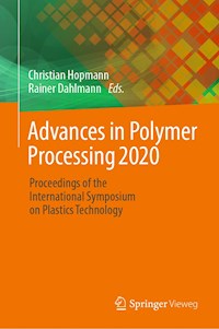 Advances in Polymer Processing 2020 -  - E-Book