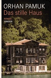 Das stille Haus - Orhan Pamuk - E-Book