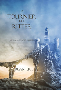 Das Tournier der Ritter (Der Ring der Zauberei — Band 16) - Morgan Rice - E-Book