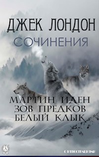 Джек Лондон. Сочинения. С иллюстрациями - Джек Лондон - E-Book