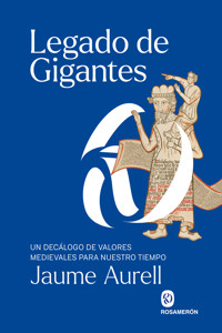 Legado de gigantes - Jaume Aurell - E-Book