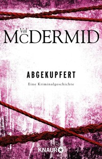 Abgekupfert - Val McDermid - E-Book