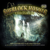 Sherlock Holmes Chronicles, Folge 100: Sein letzter Fall - Sir Arthur Conan Doyle - Hörbuch