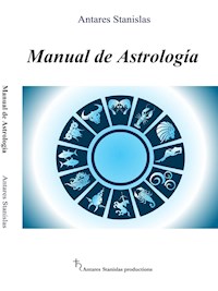 Manual de Astrología - Antares Stanislas - E-Book