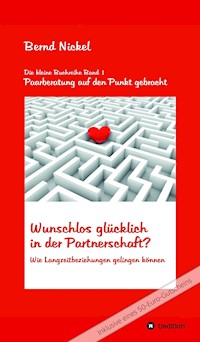 Wunschlos glücklich in der Partnerschaft? - Bernd Nickel - E-Book