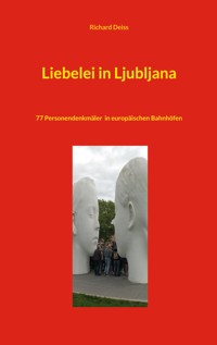 Liebelei in Ljubljana - Richard Deiss - E-Book