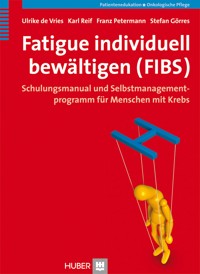 Fatigue individuell bewältigen (FIBS) - Ulrike de Vries - E-Book