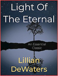 Light Of The Eternal - Lillian DeWaters - E-Book