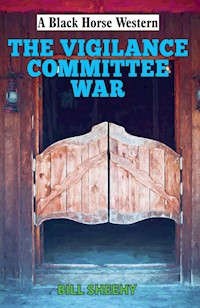 Vigilance Committee War - Bill Sheehy - E-Book