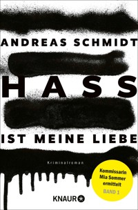 Hass ist meine Liebe - Andreas Schmidt - E-Book