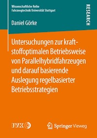 Untersuchungen zur kraftstoffoptimalen Betriebsweise von Parallelhybridfahrzeugen und darauf basierende Auslegung regelbasierter Betriebsstrategien - Daniel Görke - E-Book