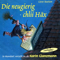Die neugierig chlii Häx - Lieve Beaten - Hörbuch