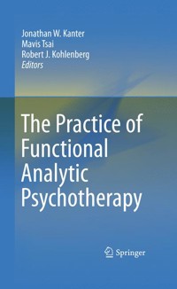 The Practice of Functional Analytic Psychotherapy -  - E-Book