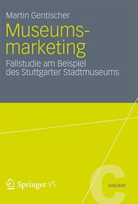 Museumsmarketing - Martin Gentischer - E-Book