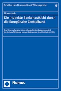 Die indirekte Bankenaufsicht durch die Europäische Zentralbank - Tilmann Roth - E-Book