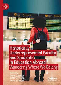 Historically Underrepresented Faculty and Students in Education Abroad - - E-Book
