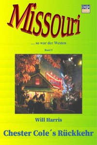 Chester Cole's Rückkehr - Will Harris - E-Book