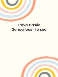 Genoa, best to see - Fabio Basile - E-Book