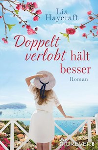 Doppelt verlobt hält besser - Lia Haycraft - E-Book