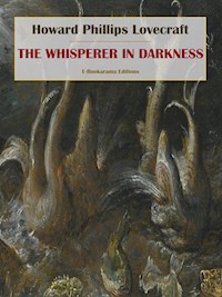 The Whisperer in Darkness - Howard Phillips Lovecraft - E-Book