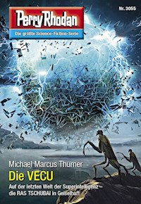 Perry Rhodan 3055: Die VECU - Michael Marcus Thurner - E-Book + Hörbuch