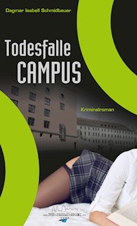 Todesfalle Campus - Dagmar Isabell Schmidbauer - E-Book