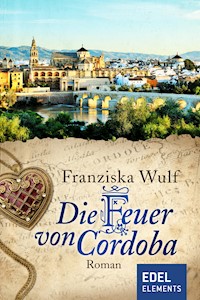 Die Feuer von Cordoba - Franziska Wulf - E-Book