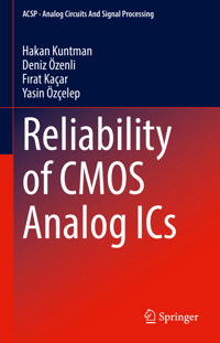 Reliability of CMOS Analog ICs - Hakan Kuntman - E-Book