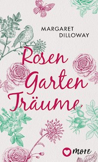 Rosengartenträume - Margaret Dilloway - E-Book