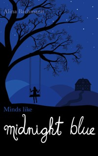 Minds like Midnight Blue - Alina Bachmann - E-Book
