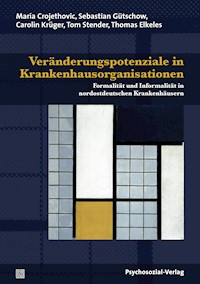 Veränderungspotenziale in Krankenhausorganisationen - María Crojethovic - E-Book