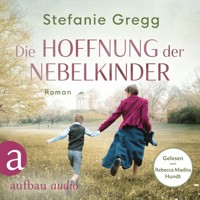 Die Hoffnung der Nebelkinder - Die Schatten des Krieges, Band 3 (Ungekürzt) - Stefanie Gregg - Hörbuch
