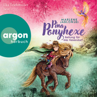 Rettung für das Hexendorf - Pina Ponyhexe, Band 3 (Ungekürzte Lesung) - Marlene Jablonski - Hörbuch