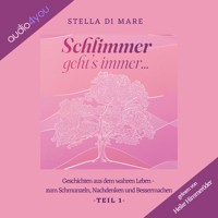 Schlimmer geht's immer... - Stella di Mare - Hörbuch
