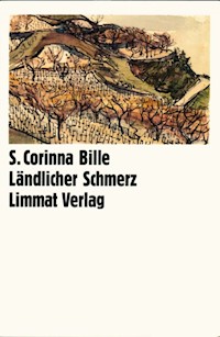 Ländlicher Schmerz - S. Corinna Bille - E-Book