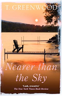 Nearer than the Sky - T. Greenwood - E-Book