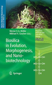 Biosilica in Evolution, Morphogenesis, and Nanobiotechnology -  - E-Book