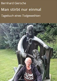 Man stirbt nur einmal - Bernhard Giersche - E-Book